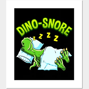 Funny Dino Snore For Dinosaur Lover And People Who Snore Posters and Art